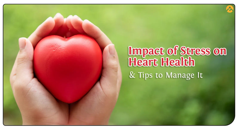 Impact of Stress on Heart Health & Tips to Manage It by iMeMyself