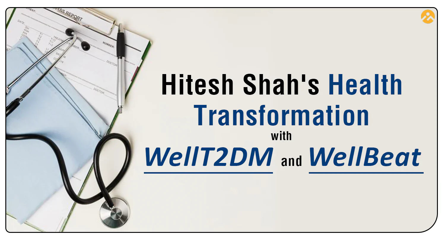 Hitesh Shah's Health Transformation with iMeMyself WellT2DM and WellBeat
